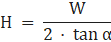 Fórmula da força horizontal H = W / (2·tan α)